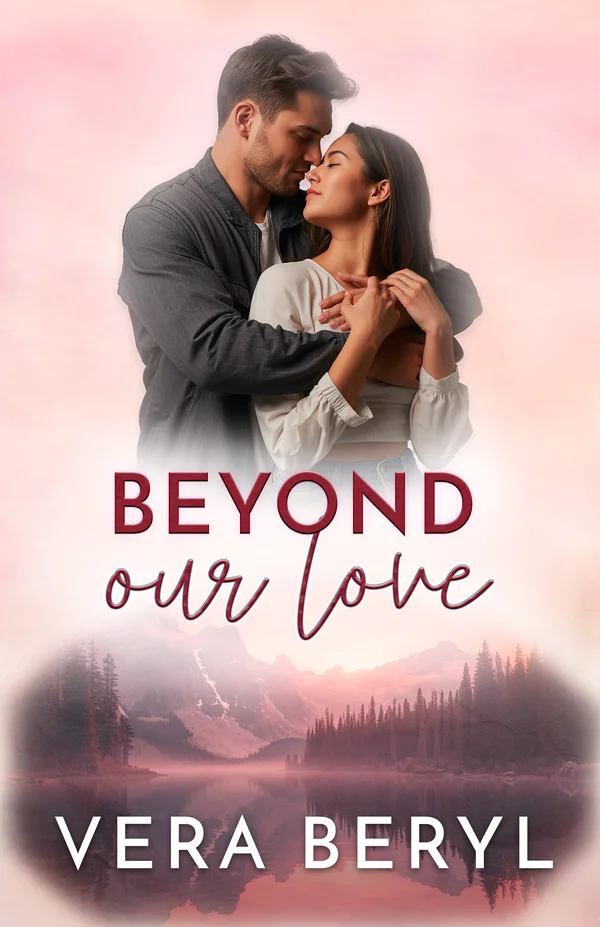 Beyond our love — Pineville #5, small town romance novel by Vera Beryl