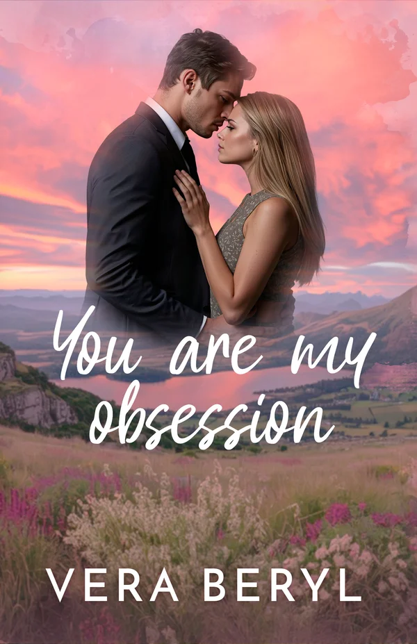You are my obsession — Sweet Meadows #2, small town romance novel by Vera Beryl