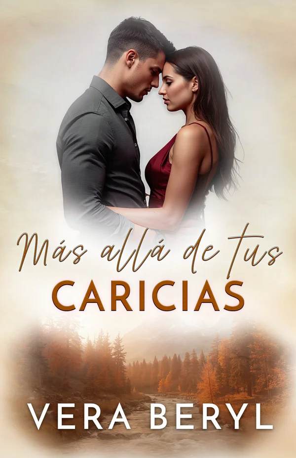 Más allá de tus caricias, novela romance small town de Vera Beryl