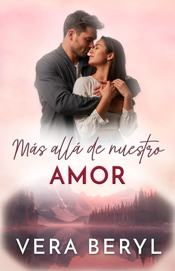 Más allá de nuestro amor, novela romance small town de Vera Beryl