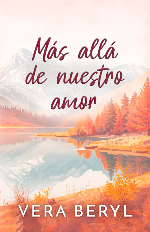 Más allá de nuestro amor — papel, novela romance small town de Vera Beryl