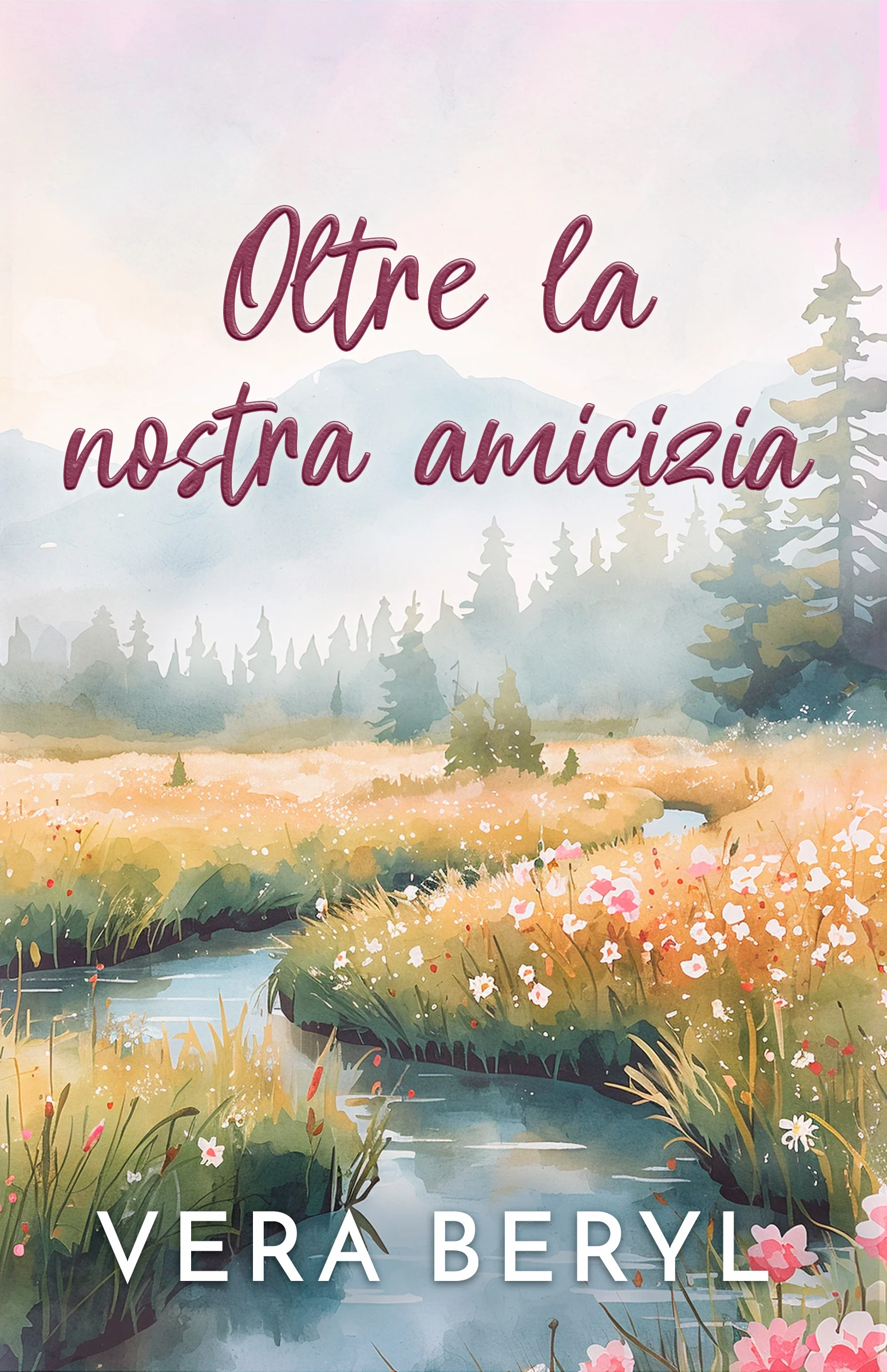 Oltre la nostra amicizia — edizione cartacea, romanzo small town romance