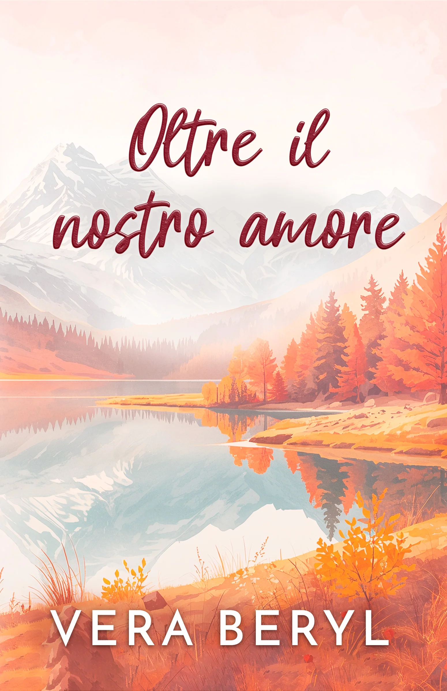 Oltre il nostro amore — edizione cartacea, romanzo small town romance